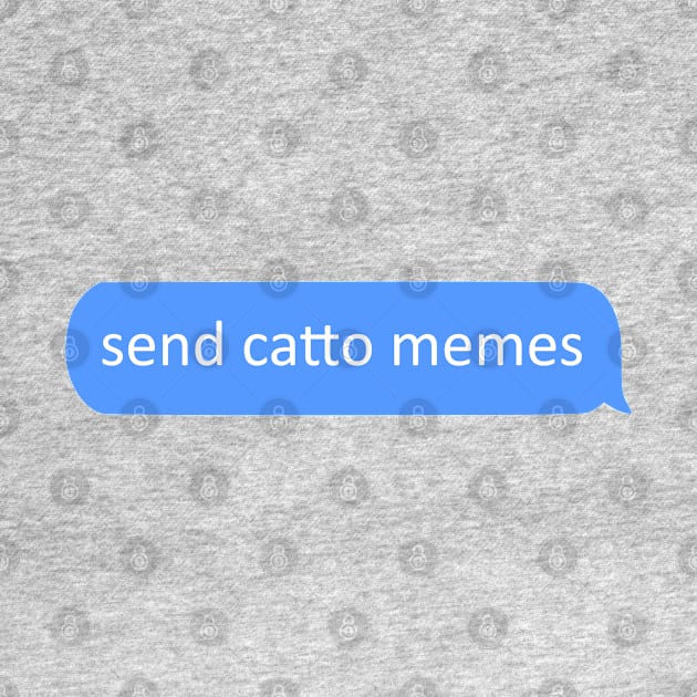 send catto memes - chat by FandomizedRose